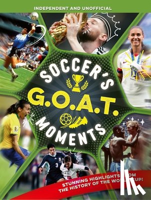 Pettman, Kevin - Soccer's Goat Moments: Stunning Highlights from the History of the World Cup