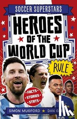 Mugford, Simon - Soccer Superstars: Heroes of the World Cup Rule