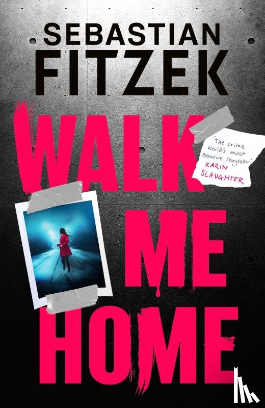 Fitzek, Sebastian - Walk Me Home