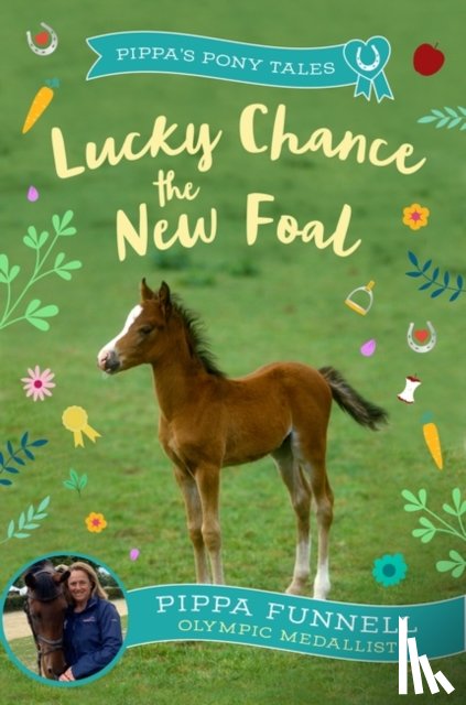 Funnell, Pippa - Lucky Chance the New Foal