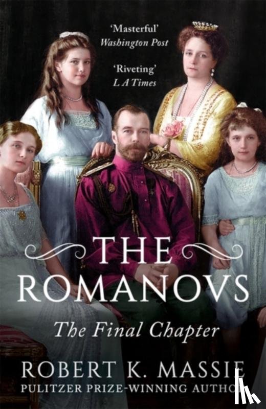 Massie, Robert K. - The Romanovs: The Final Chapter