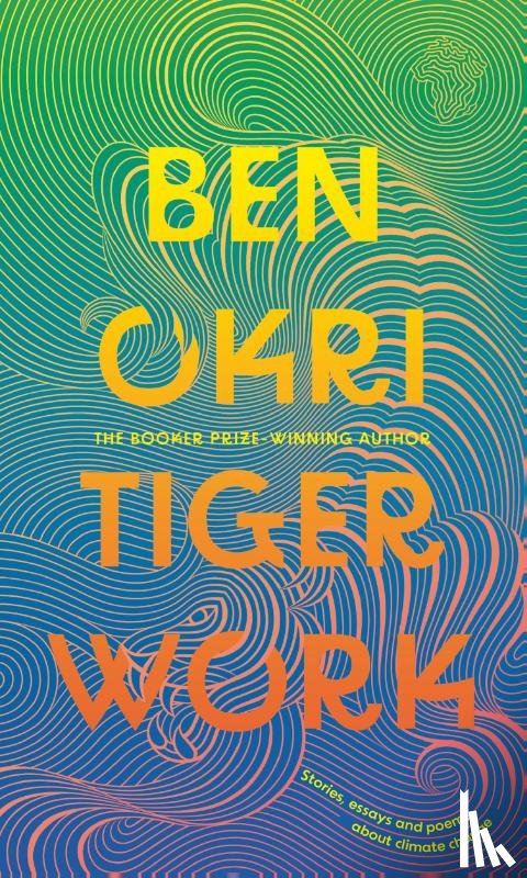 Okri, Ben - Tiger Work