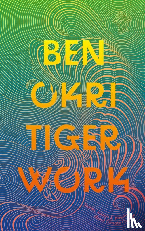 Okri, Ben - Tiger Work