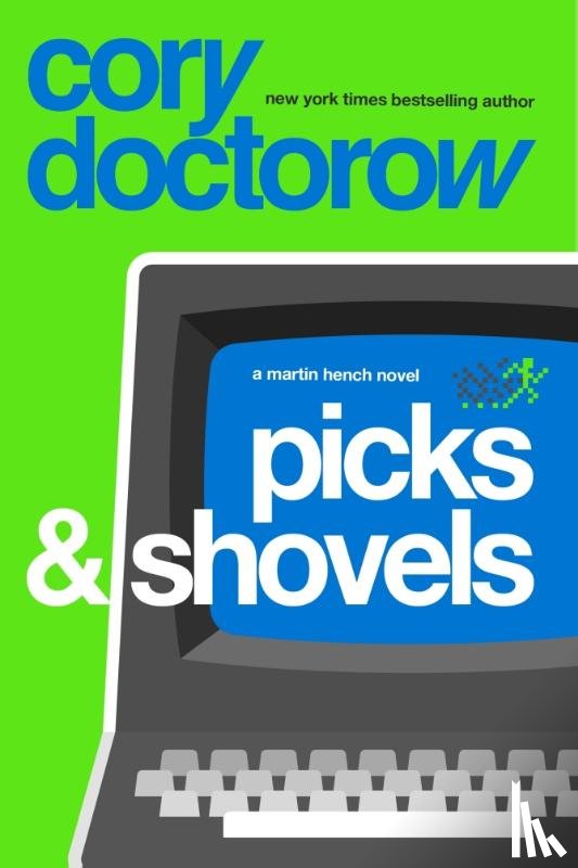 Doctorow, Cory - Picks and Shovels
