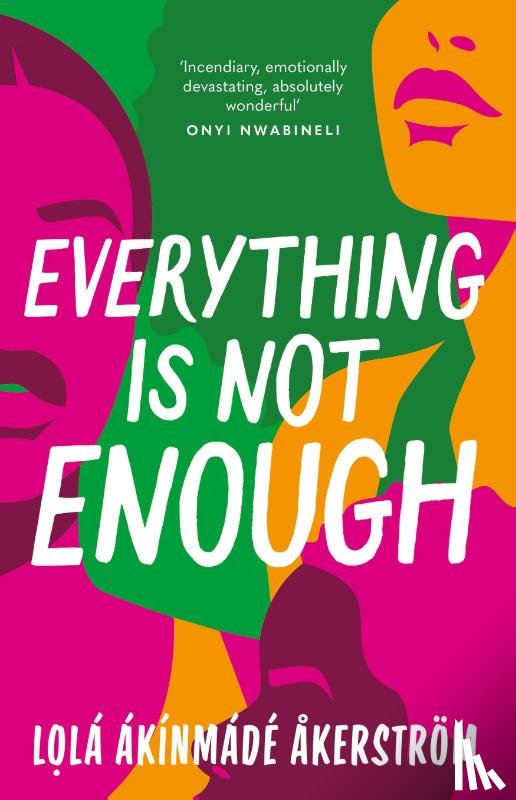 Akerstrom, Lola Akinmade - Everything is Not Enough