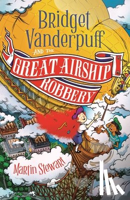 Stewart, Martin - Bridget Vanderpuff and the Great Airship Robbery