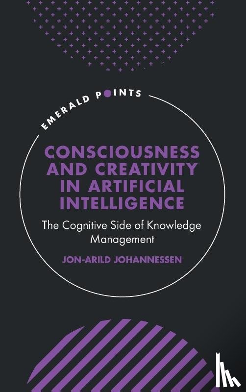 Johannessen, Jon-Arild (Kristiania University College - Consciousness and Creativity in Artificial Intelligence