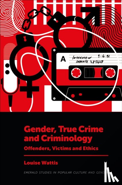 Wattis, Louise (Northumbria University - Gender, True Crime and Criminology