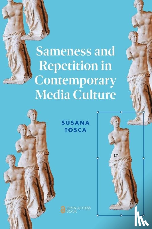 Tosca, Susana (University of Southern Denmark - Sameness and Repetition in Contemporary Media Culture