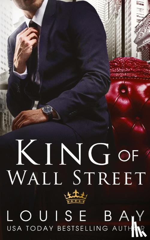 Bay, Louise - King of Wall Street