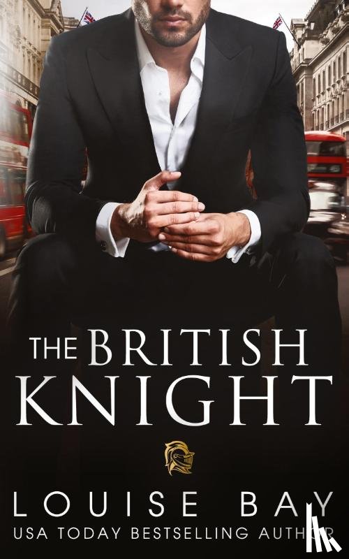 Bay, Louise - The British Knight