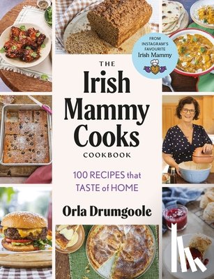Drumgoole, Orla - The Irish Mammy Cooks Cookbook