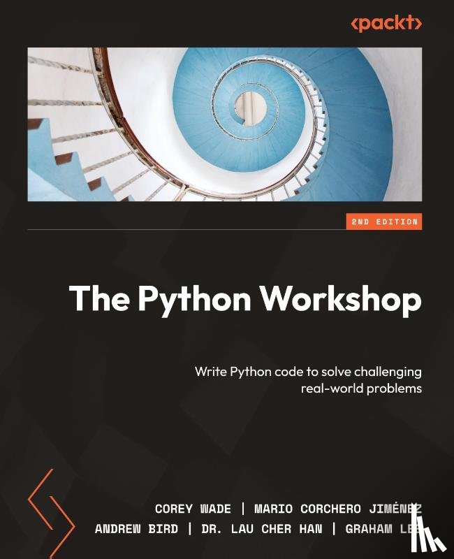 Wade, Corey, Corchero, Mario, Bird, Andrew - The Python Workshop - Second Edition