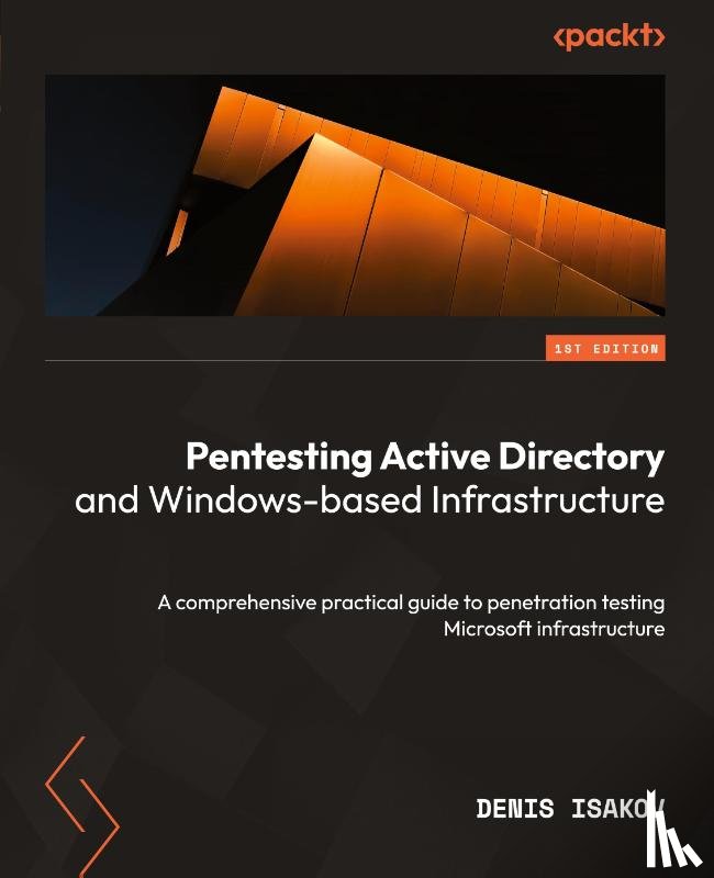 Isakov, Denis - Pentesting Active Directory and Windows-based Infrastructure