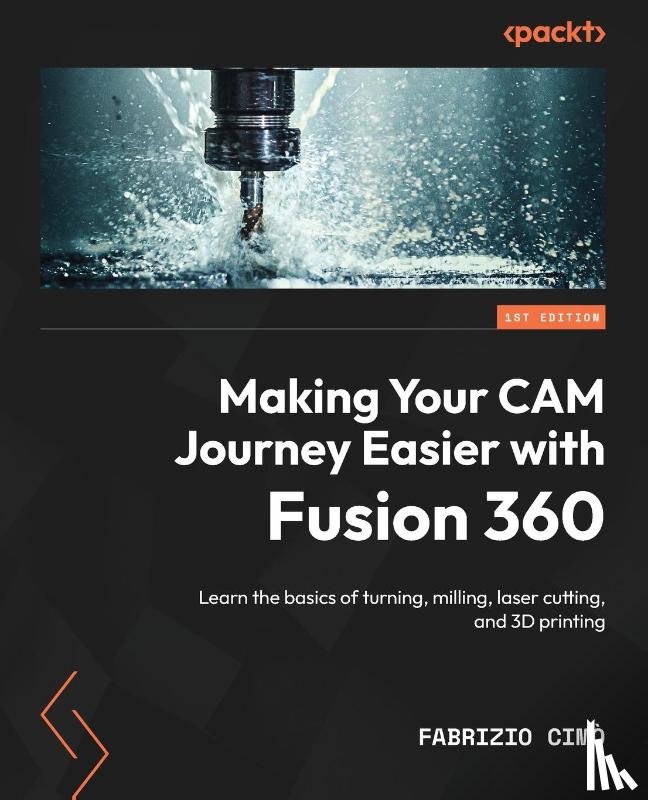 Cimo, Fabrizio - Making Your CAM Journey Easier with Fusion 360