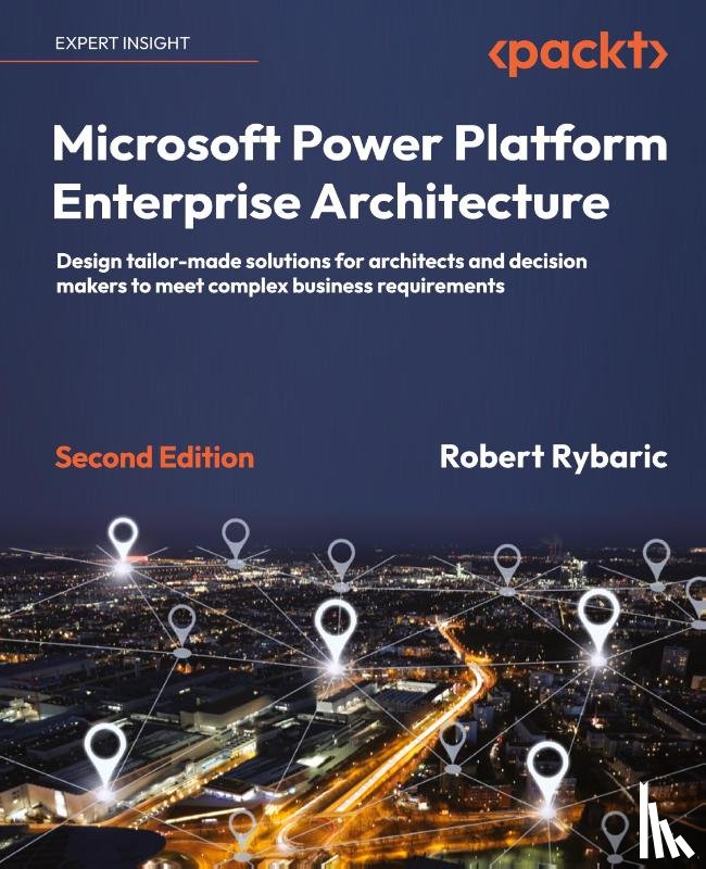 Rybaric, Robert - Microsoft Power Platform Enterprise Architecture - Second Edition