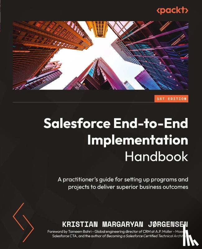 Jorgensen, Kristian Margaryan - Salesforce End-to-End Implementation Handbook
