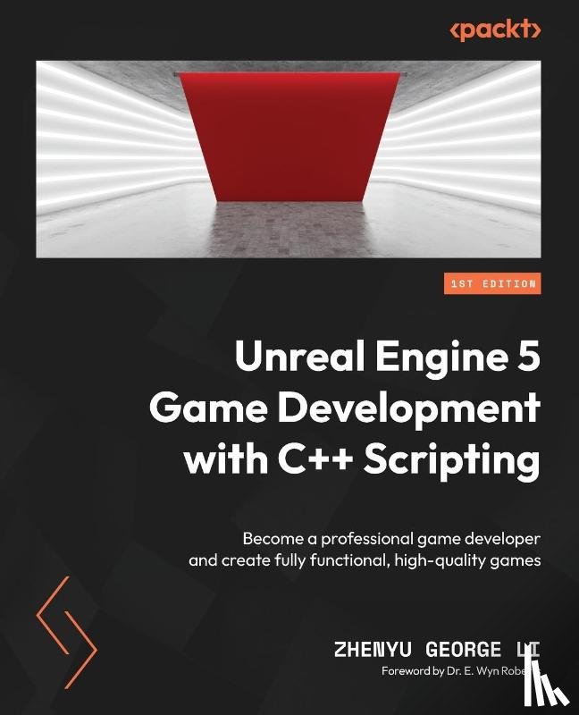 LI, ZHENYU GEORGE - Unreal Engine 5 Game Development with C++ Scripting