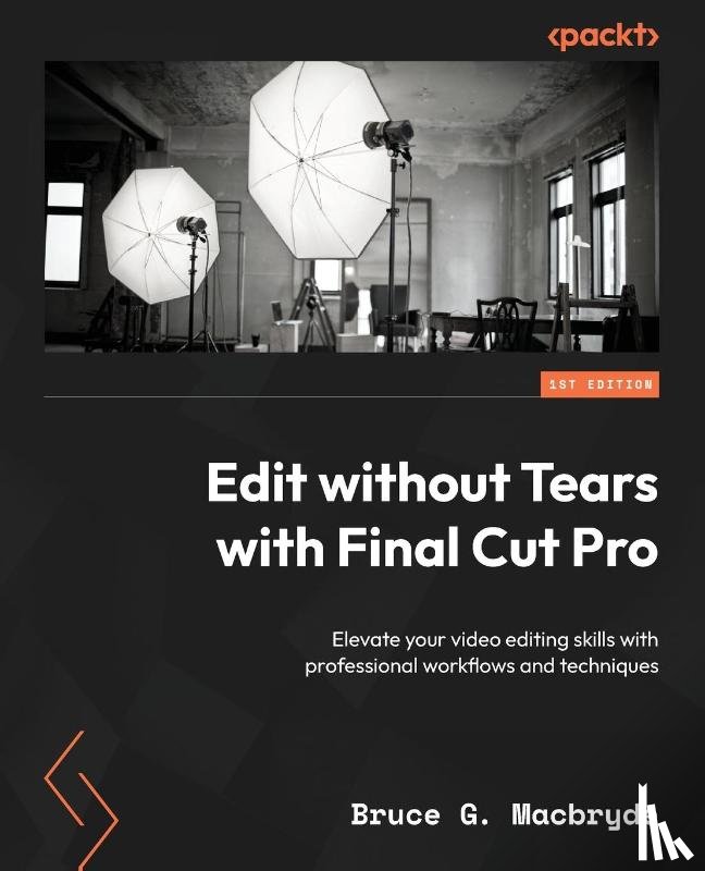 Macbryde, Bruce G. - Edit without Tears with Final Cut Pro