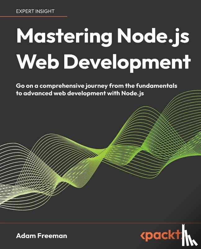 Freeman, Adam - Mastering Node.js Web Development