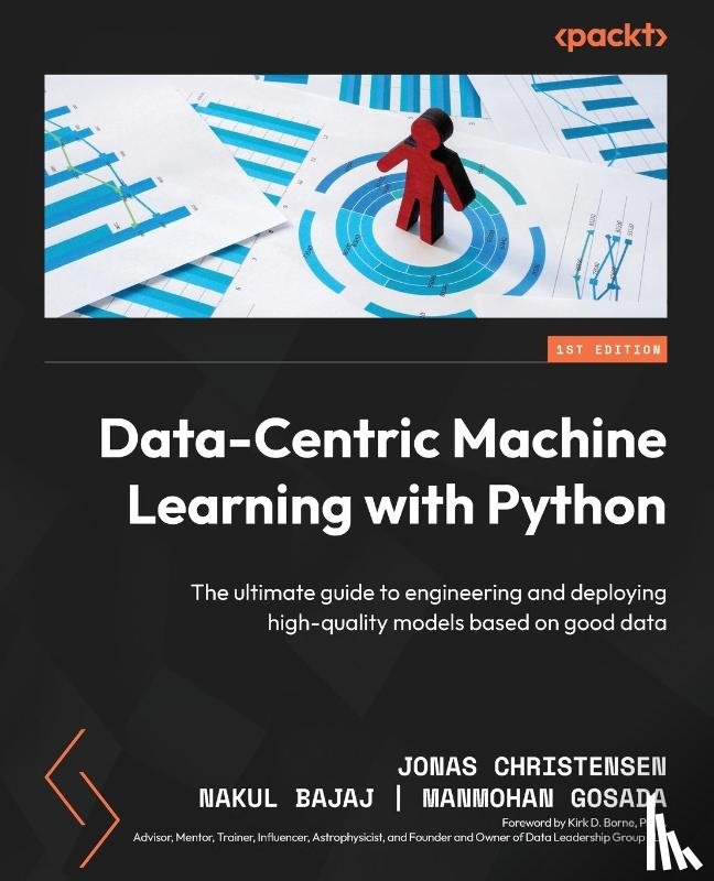 Christensen, Jonas, Bajaj, Nakul, Gosada, Manmohan - Data-Centric Machine Learning with Python