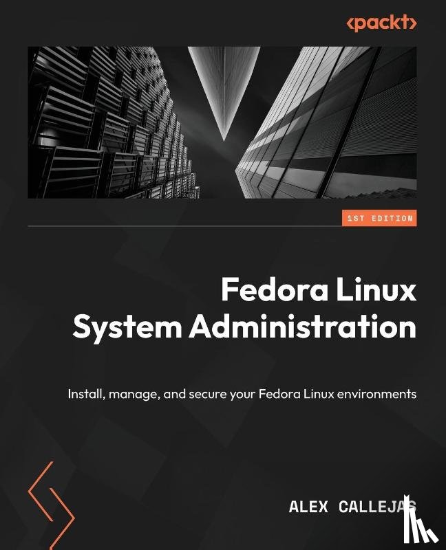 Callejas, Alex - Fedora Linux System Administration