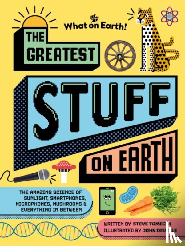Tomecek, Steve - The Greatest Stuff on Earth