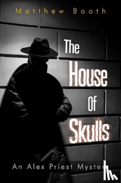 Booth, Matthew - The House of Skulls