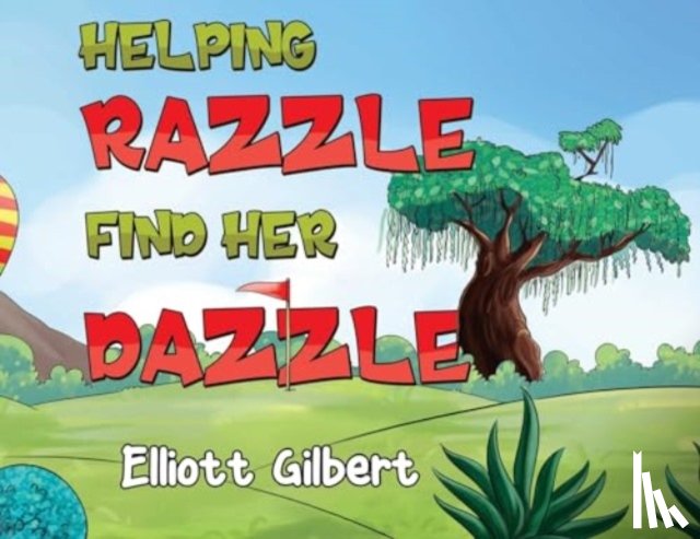 Gilbert, Elliott - Helping Razzle Find Her Dazzle