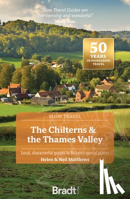 Matthews, Helen, Matthews, Neil - The Chilterns & the Thames Valley (Slow Travel)