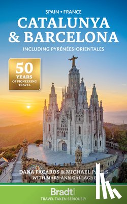 Facaros, Dana, Pauls, Michael, Gallagher, Mary-Ann - Bradt Travel Guide: Catalunya & Barcelona including Pyrenees-Orientales