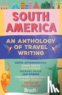  - South America: An Anthology of Travel Writing