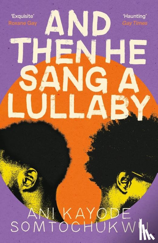 Somtochukwu, Ani Kayode - And Then He Sang a Lullaby