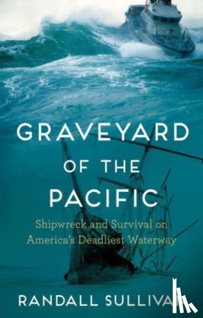 Sullivan, Randall - Graveyard of the Pacific