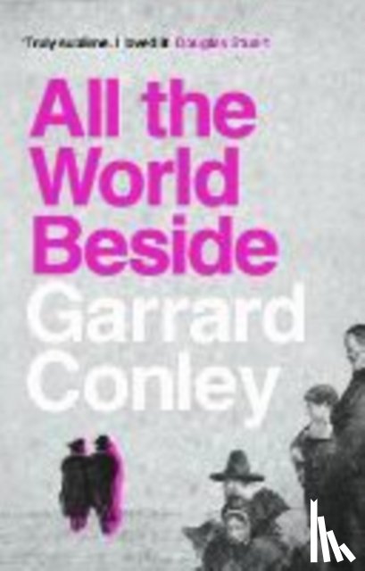 Conley, Garrard - All the World Beside