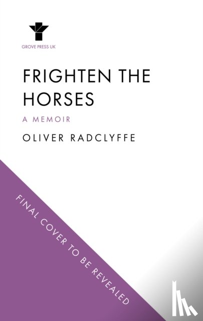 Radclyffe, Oliver - Frighten the Horses