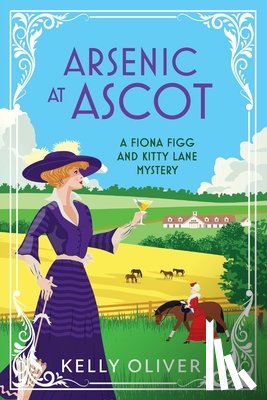 Oliver, Kelly - Arsenic at Ascot