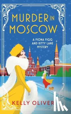 Oliver, Kelly - Murder in Moscow