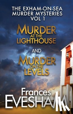 Frances Evesham, Evesham - Exham-on-Sea Murder Mysteries Vol 1