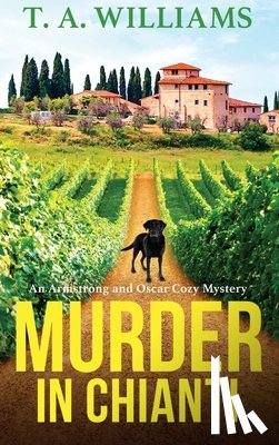 T A Williams - Murder in Chianti