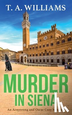 T A Williams - Murder in Siena