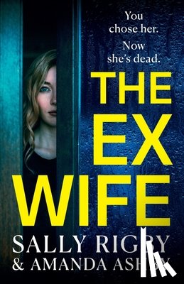 Rigby, Sally, Ashby, Amanda - The Ex-Wife