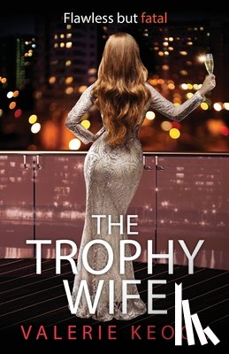 Valerie Keogh - The Trophy Wife