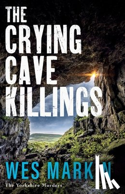 Wes Markin - The Crying Cave Killings