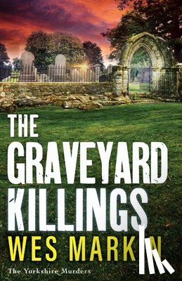 Wes Markin - The Graveyard Killings
