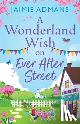 Jaimie Admans - A Wonderland Wish on Ever After Street