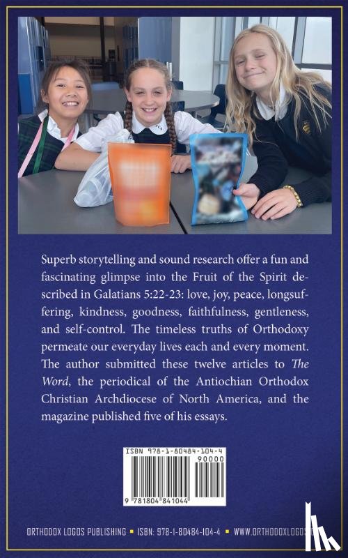 Deacon David Lochbihler, J.D. - Fruit of the Spirit: An Orthodox Anthology