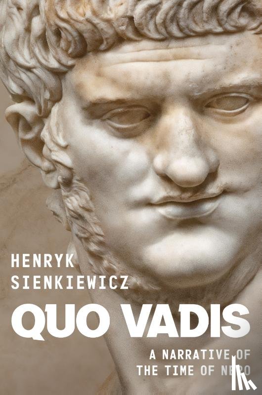 Sienkiewicz, Henryk - Quo Vadis: A Narrative of the Time of Nero