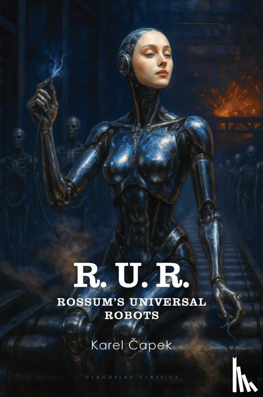 Čapek, Karel - R.U.R. (Rossum’s Universal Robots)