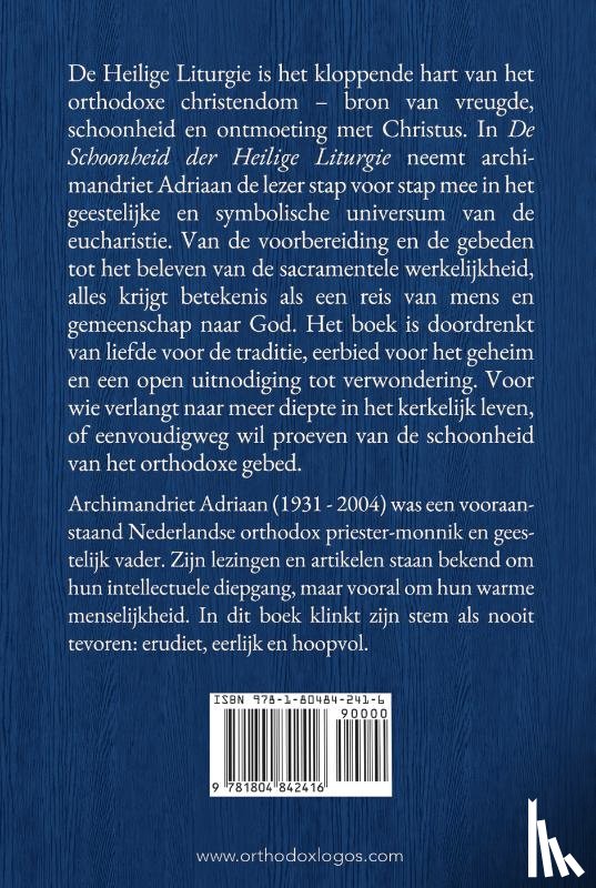 Adriaan (Korporaal), Archimandriet - De schoonheid der Heilige Liturgie